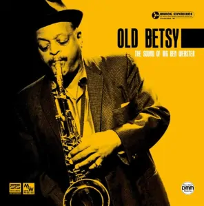 STS Digital - OLD BETSY - THE SOUND OF BIG BEN WEBSTER