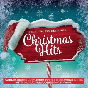 TRADITIONAL FESTIVE CLASSICS: CHRISTMAS HITS 